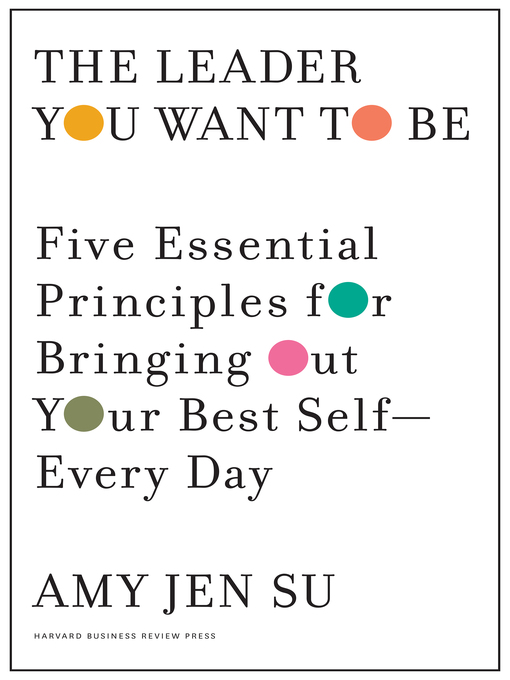 Title details for The Leader You Want to Be by Amy Jen Su - Available